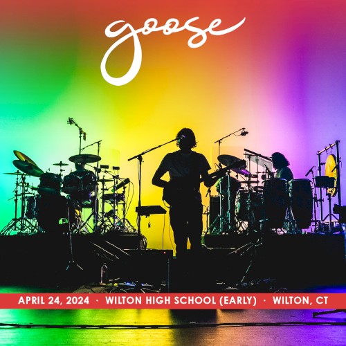 2024-04-24: Wilton High School, Wilton, CT (Early Show) by Goose album cover art