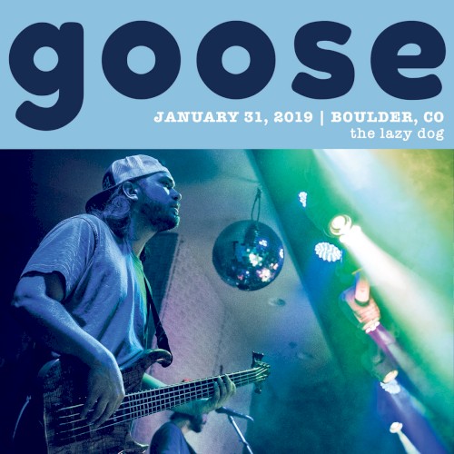 Pochette de 2019-01-31: The Lazy Dog, Boulder, CO, USA par Goose (album)
