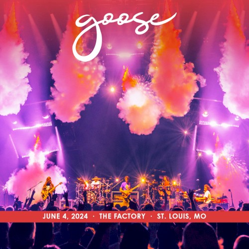 2024-06-04: The Factory, St. Louis, MO by Goose album cover art
