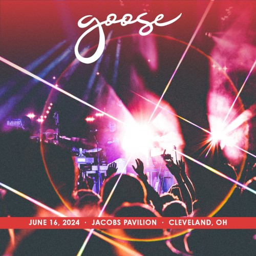 2024-06-16: Jacobs Pavilion, Cleveland, OH by Goose album cover art