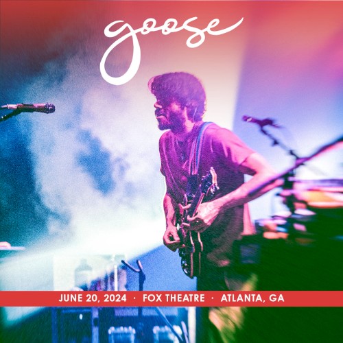 2024-06-20: Fox Theatre, Atlanta, GA by Goose album cover art