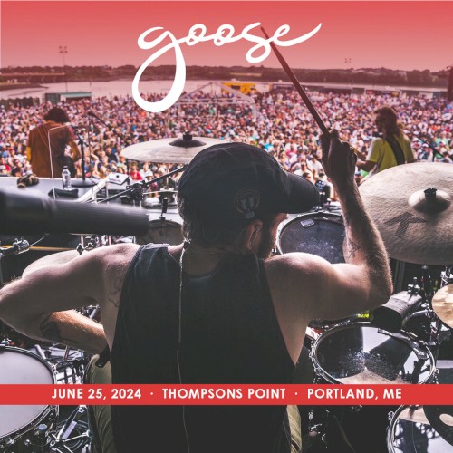 2024-06-25: Thompsons Point, Portland, ME by Goose album cover art