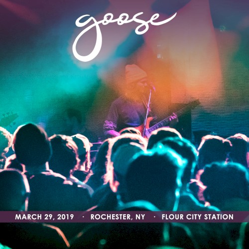 2019-03-29: Flour City Station, Rochester, NY, USA by Goose album cover art
