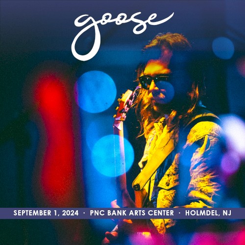 2024-09-01: PNC Bank Arts Center, Holmdel, NJ by Goose album cover art