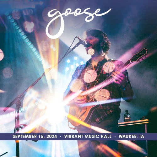 Goose 的 2024-09-15: Vibrant Music Hall, Waukee, IA 專輯 封面