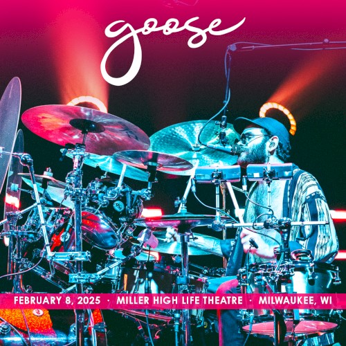 Pochette de 2025-02-08: Miller High Life Theatre, Milwaukee, WI, USA par Goose (album)