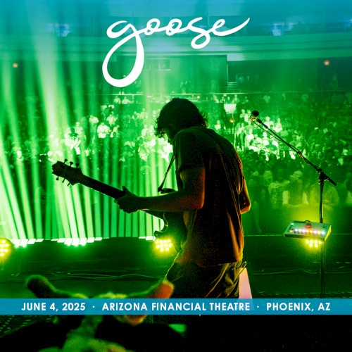 Pochette de 2025-06-04: Arizona Financial Theatre, Phoenix, AZ, USA par Goose (album)