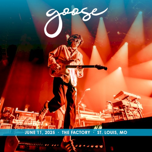 2025-06-11: The Factory, St. Louis, MO, USA by Goose album cover art