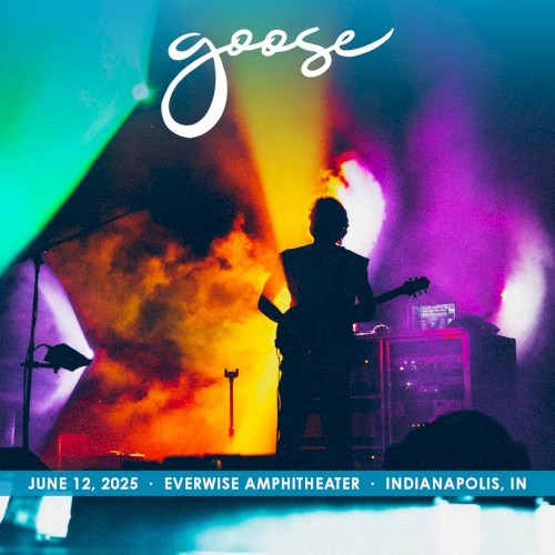 2025-06-12: Everwise Amphitheater, Indianapolis, IN, USA by Goose album cover art