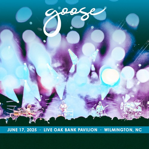 Pochette de 2025-06-17: Live Oak Bank Pavilion, Wilmington, NC, USA par Goose (album)