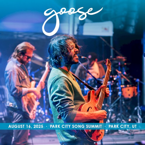 Portada del álbum 2025-08-16: Park City Song Summit, Park City, UT, USA de Goose