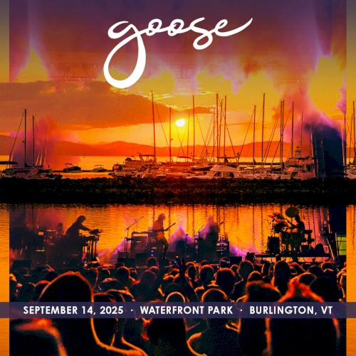 2025-09-14: Waterfront Park, Burlington, VT, USA by Goose album cover art