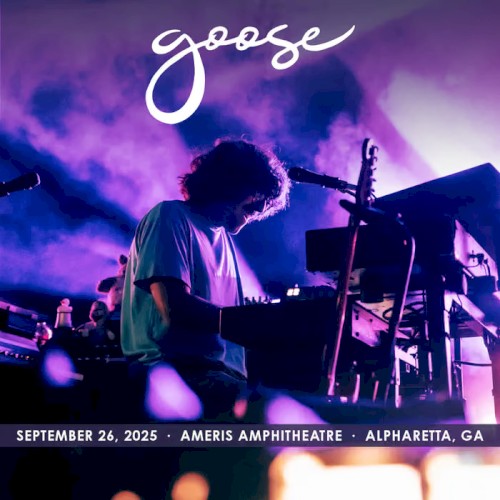 Cover-Artwork für das Album 2025-09-26: Ameris Bank Amphitheatre, Alpharetta, GA, USA von Goose