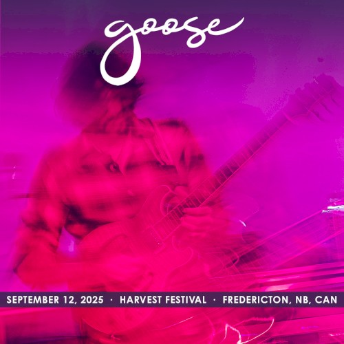 2025-09-12: Harvest Music Festival, Fredericton, NB, Canada by Goose album cover art