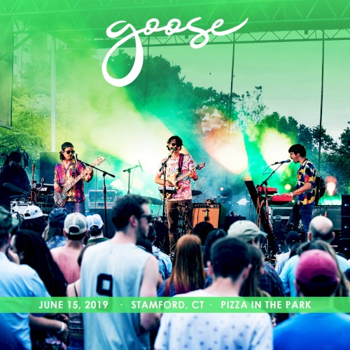Cover-Artwork für das Album 2019-06-15: Pizza in the Park, Stamford, CT, USA von Goose