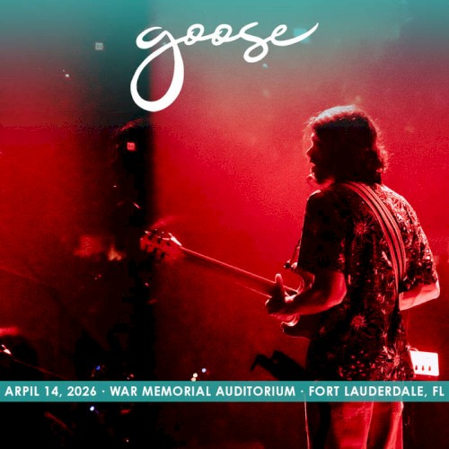 2026-04-14: War Memorial Auditorium, Fort Lauderdale, FL, USA by Goose album cover art