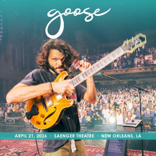 Portada del álbum 2026-04-21: Saenger Theatre, New Orleans, LA, USA de Goose
