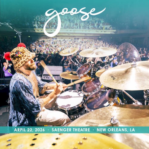 Portada del álbum 2026-04-22: Saenger Theatre, New Orleans, LA, USA de Goose