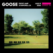 2026-08-15: Frost Amphitheater, Stanford, CA by Goose album cover art