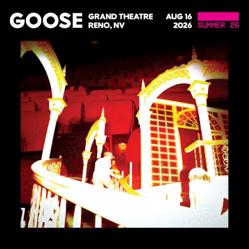 Pochette de 2026-08-16: The Grand Theatre at Grand Sierra Resort, Reno, NV par Goose (album)