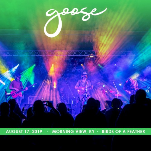 2019-08-17: Birds of a Feather, Morning View, KY, USA by Goose album cover art