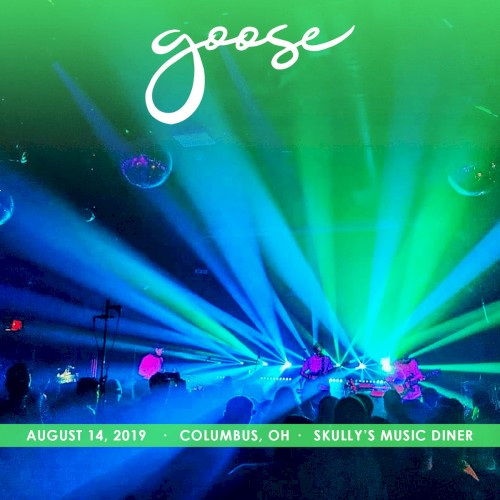 Portada del álbum 2019-08-14: Skully's Music Diner, Columbus, OH, USA de Goose