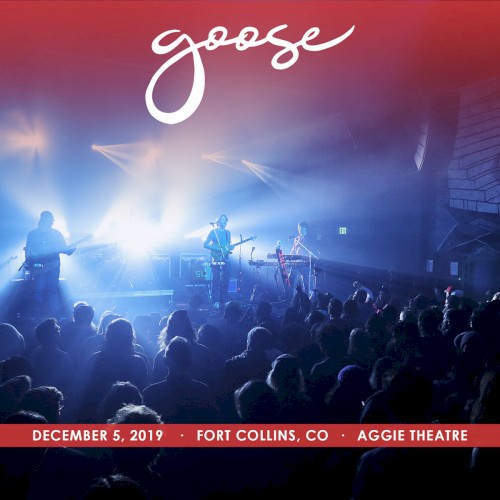 Portada del álbum 2019-12-05: Aggie Theatre, Fort Collins, CO, USA de Goose