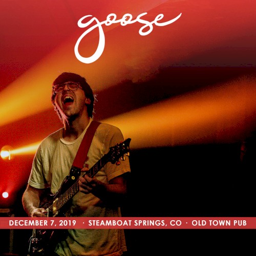 2019-12-07: Old Town Pub, Steamboat Springs, CO, USA by Goose album cover art