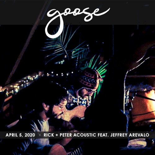 Portada del álbum 2020-04-05: Rick + Peter Acoustic, The Solarium, Ridgefield, CT, USA de Goose