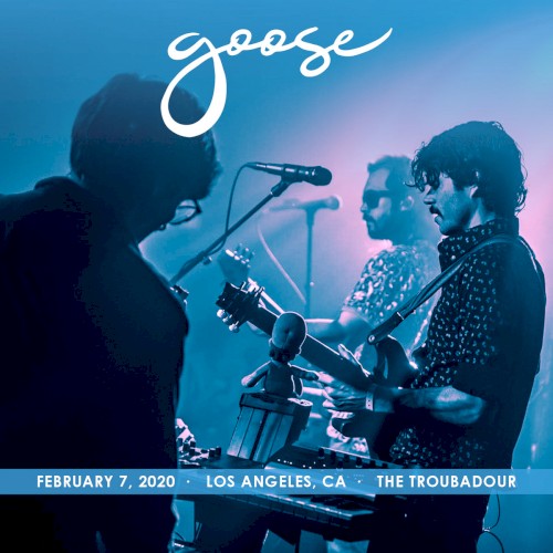 2020-02-07: The Troubadour, Los Angeles, CA, USA by Goose album cover art