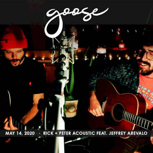 Cover-Artwork für das Album 2020-05-14: Rick + Peter Acoustic, The Solarium, Ridgefield, CT, USA von Goose