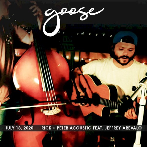 Pochette de 2020-07-18: Rick + Peter Acoustic, The Solarium, Ridgefield, CT, USA par Goose (album)