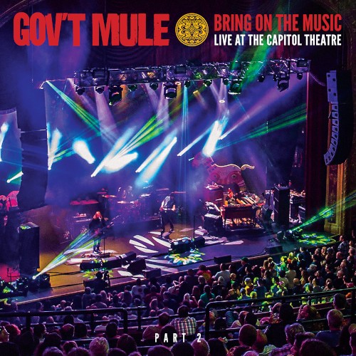 Cover-Artwork für das Album Bring On the Music: Live at the Capitol Theatre, Part 2 von Gov’t Mule