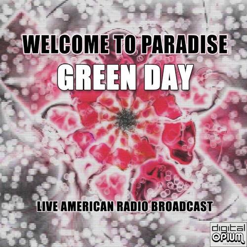 Portada del álbum Welcome to Paradise: Live American Radio Broadcast de Green Day