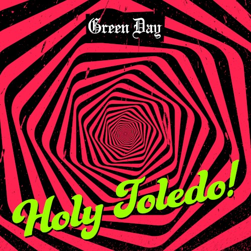 Holy Toledo! (from the Original Motion Picture “Mark, Mary & Some Other People”) by Green Day single cover art