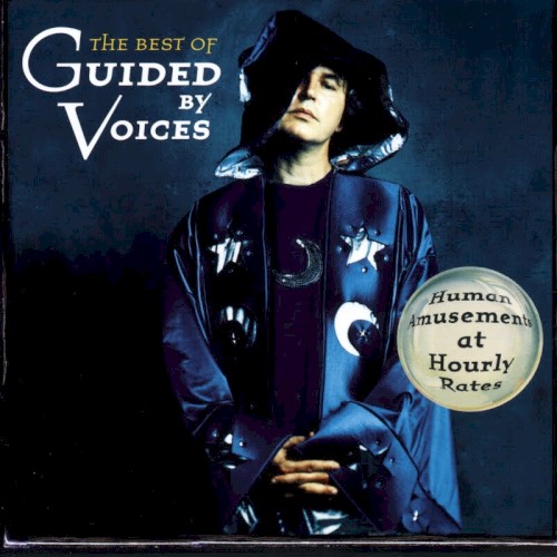 Cover-Artwork für das Album Human Amusements at Hourly Rates: The Best of Guided by Voices von Guided by Voices