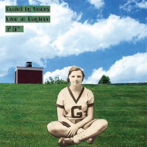 Guided by Voices 的 Live in Daytron ? 6° 專輯 封面