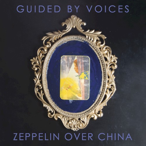 Zeppelin Over China by Guided by Voices album cover art