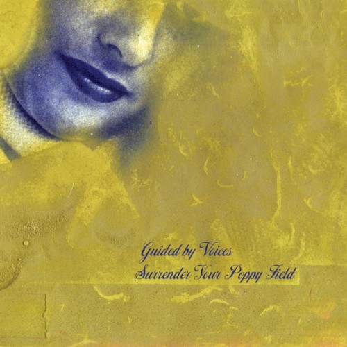 Guided by Voices 的 Surrender Your Poppy Field 專輯 封面