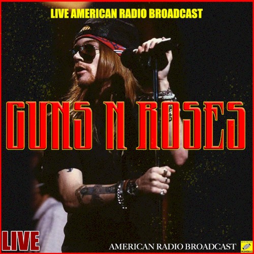 Live American Radio Broadcast by Guns N` Roses album cover art