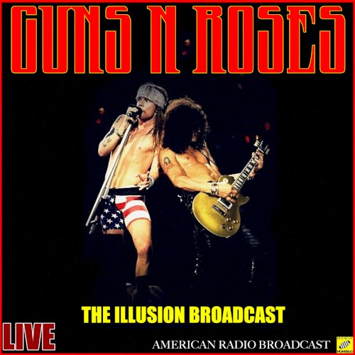 Cover-Artwork für das Album The Illusion Broadcast von Guns N` Roses