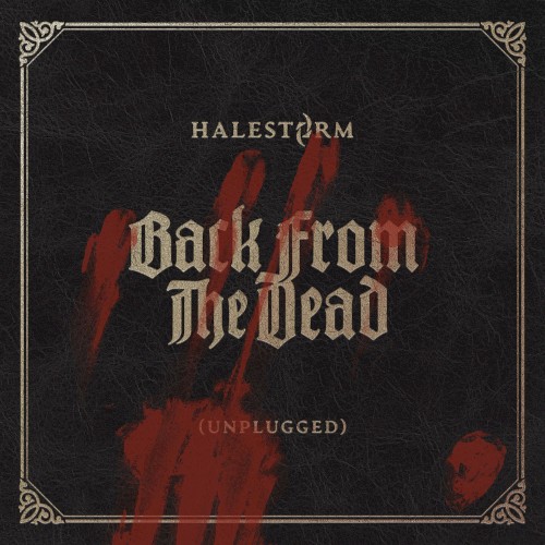 Halestorm 的 Back From the Dead (unplugged) 单曲封面