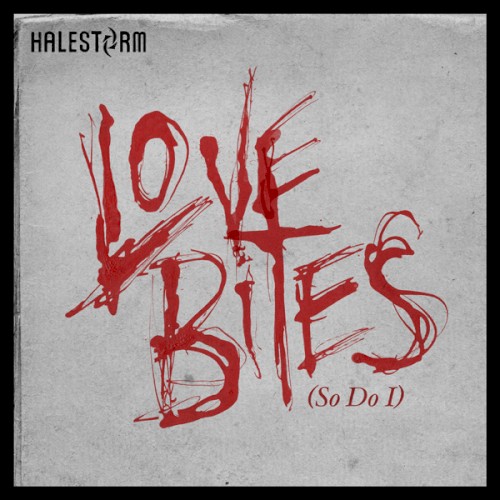 Halestorm 的 Love Bites (So Do I) 單曲 封面