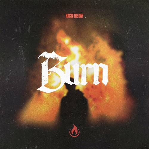 Burn by Haste the Day single cover art