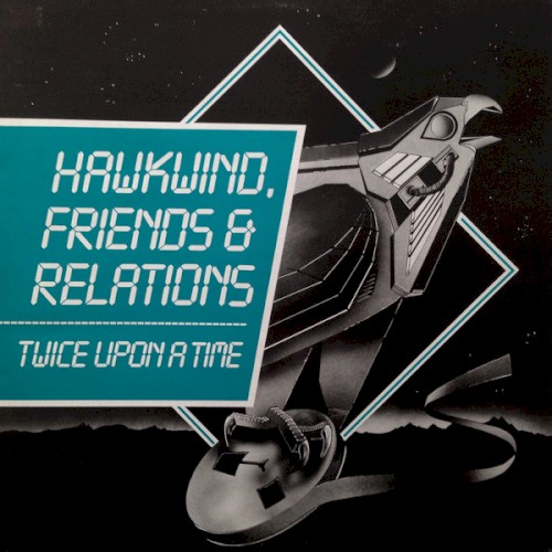 Cover-Artwork für das Album Hawkwind, Friends & Relations: Twice Upon a Time von Hawkwind