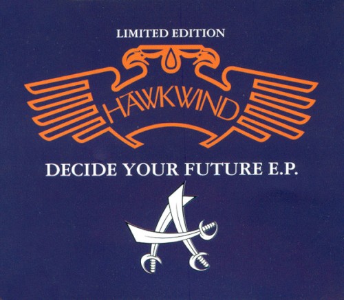 Cover-Artwork für die EP Decide Your Future E.P. von Hawkwind