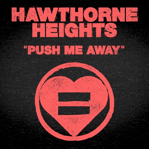 Cover-Artwork für die Single Push Me Away von Hawthorne Heights