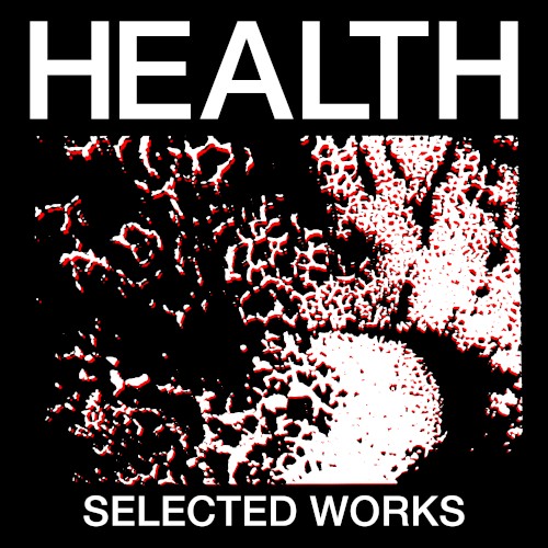 Health 的 SELECTED WORKS 专辑封面