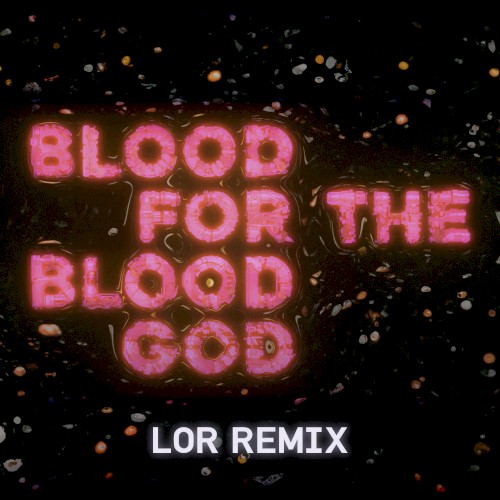 health_blood-for-the-blood-god-lor-remix_single