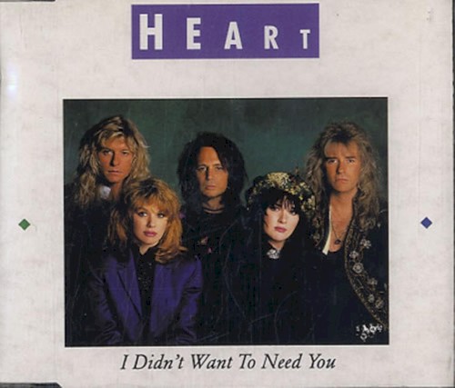 Heart 的 I Didn’t Want to Need You 单曲封面